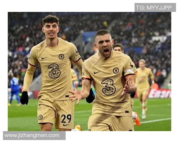 英超惊天冷门切尔西4-0战胜拜仁帽子戏法点燃全场激情