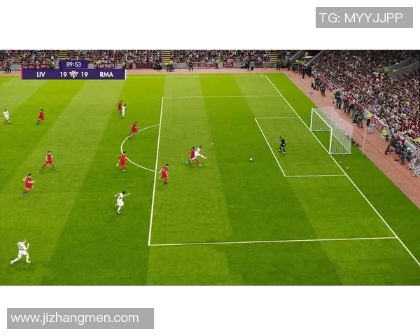 足总杯激战利物浦大胜皇马乌龙球瞬间点燃全场激情